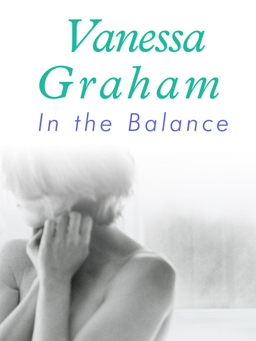 Title details for In the Balance by Vanessa Graham - Available